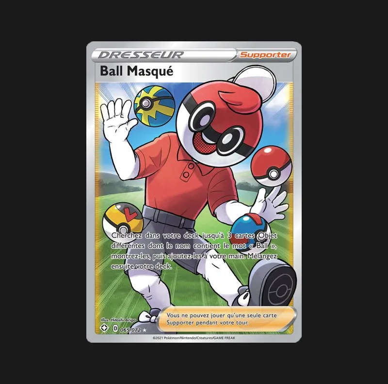Ball Masqué 065/072 Destinées Radieuses - Cartes Pokémon